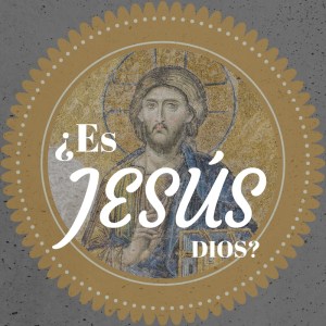 Es Jesus Dios